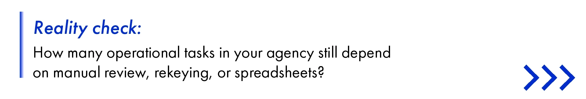 Reality check: Operational tasks in your agency