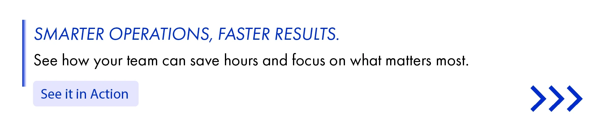 Smarter operations, faster results