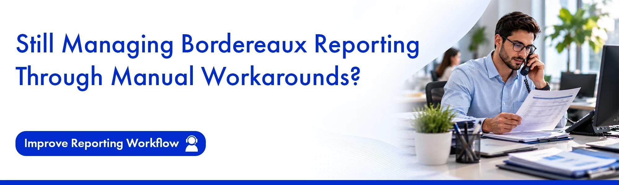 Still Managing Bordereaux Reporting Through Manual Workarounds?